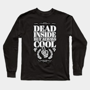 Dead inside but always Cool - White version Long Sleeve T-Shirt